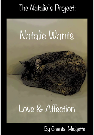 Natalie Wants Love & Affection by Chantal Midgette ( A Childrens Book)