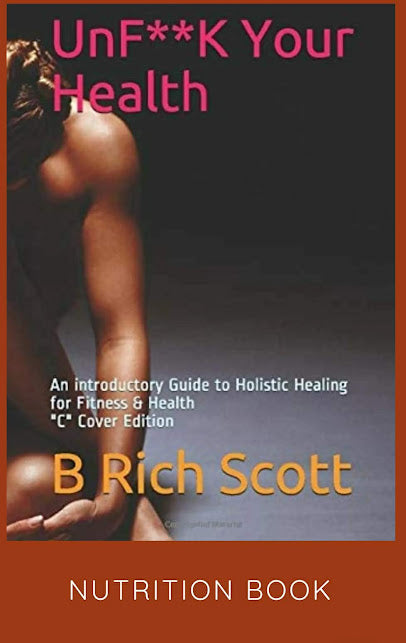 UnF**k Your Health by B. Rich Scott